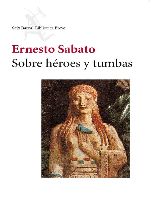Title details for Sobre héroes y tumbas by Ernesto Sabato - Available
